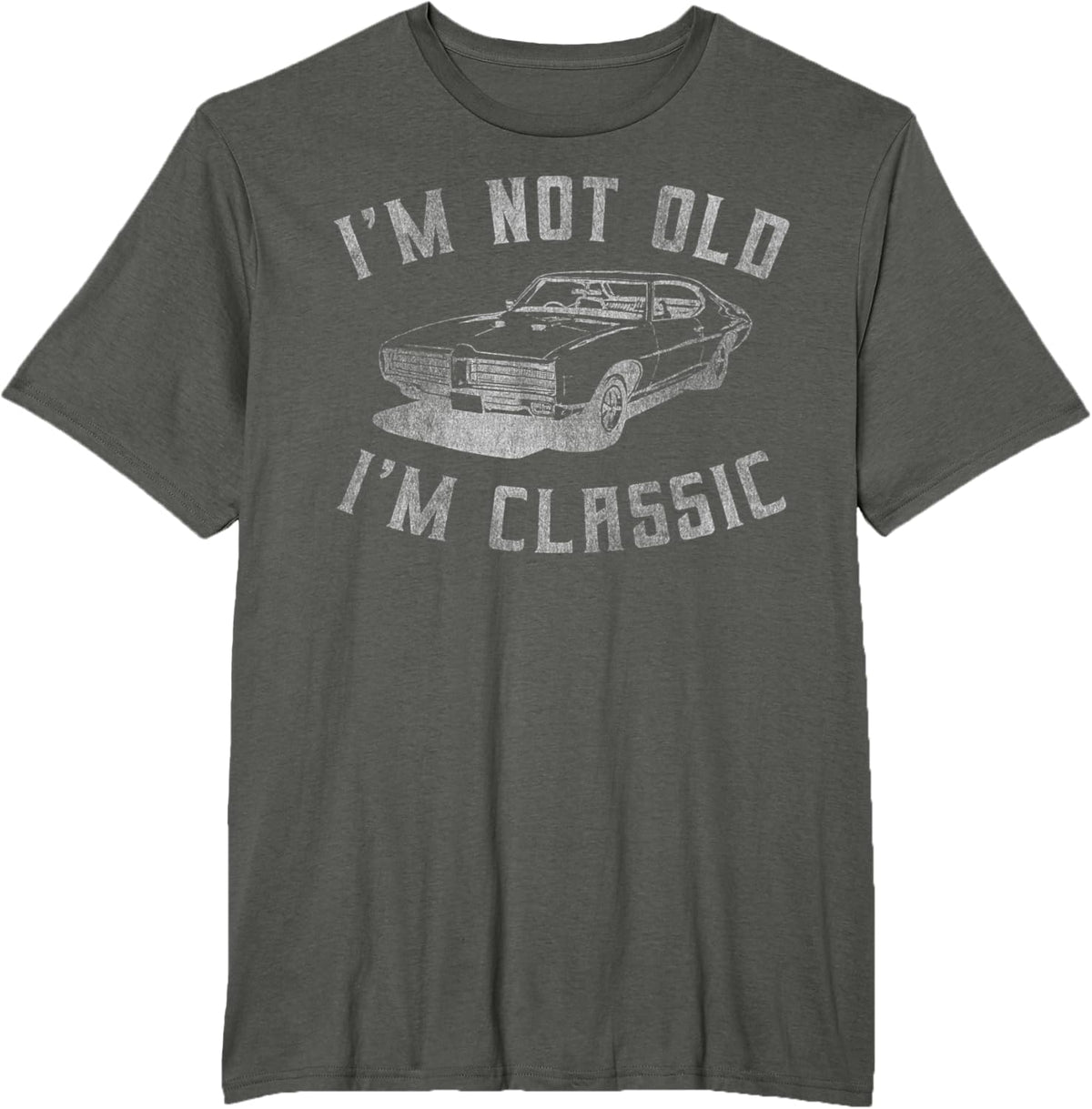 I'm Not Old I'm Classic Funny Car Graphic - Mens & Womens Short Sleeve