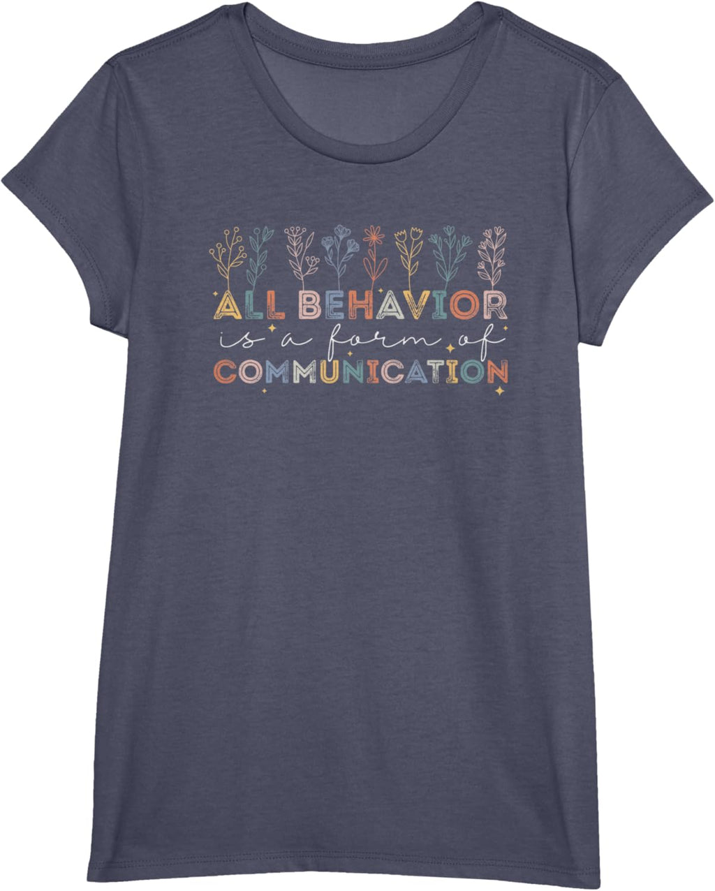 All Behavior Is A Form Of Communication Autism Awareness