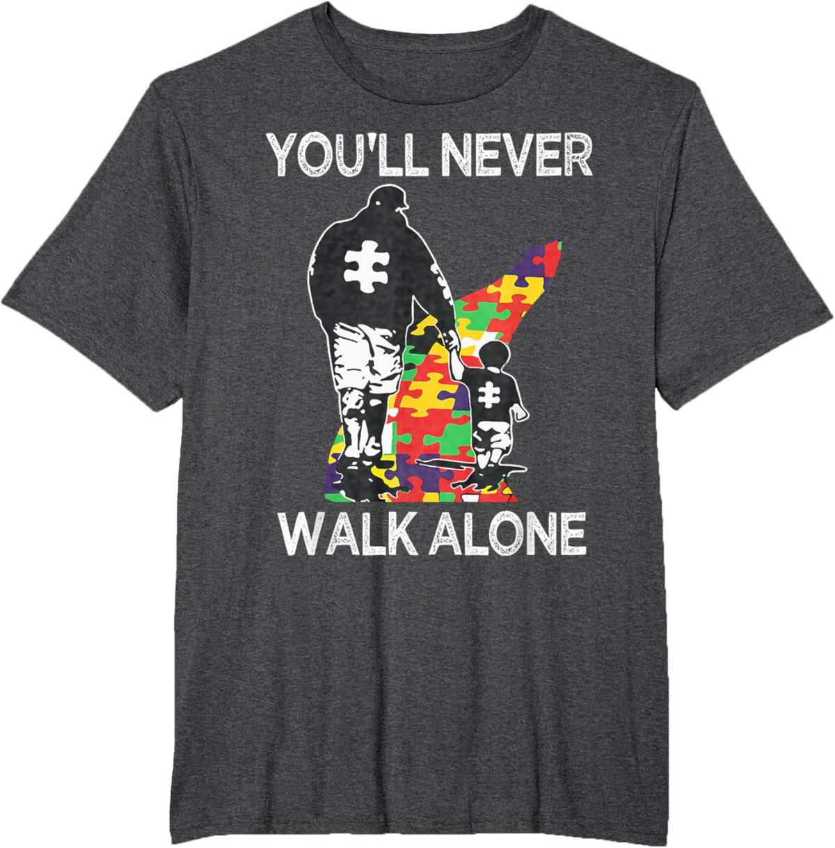 Autism Dad Support Alone Puzzle You'll Never Walk
